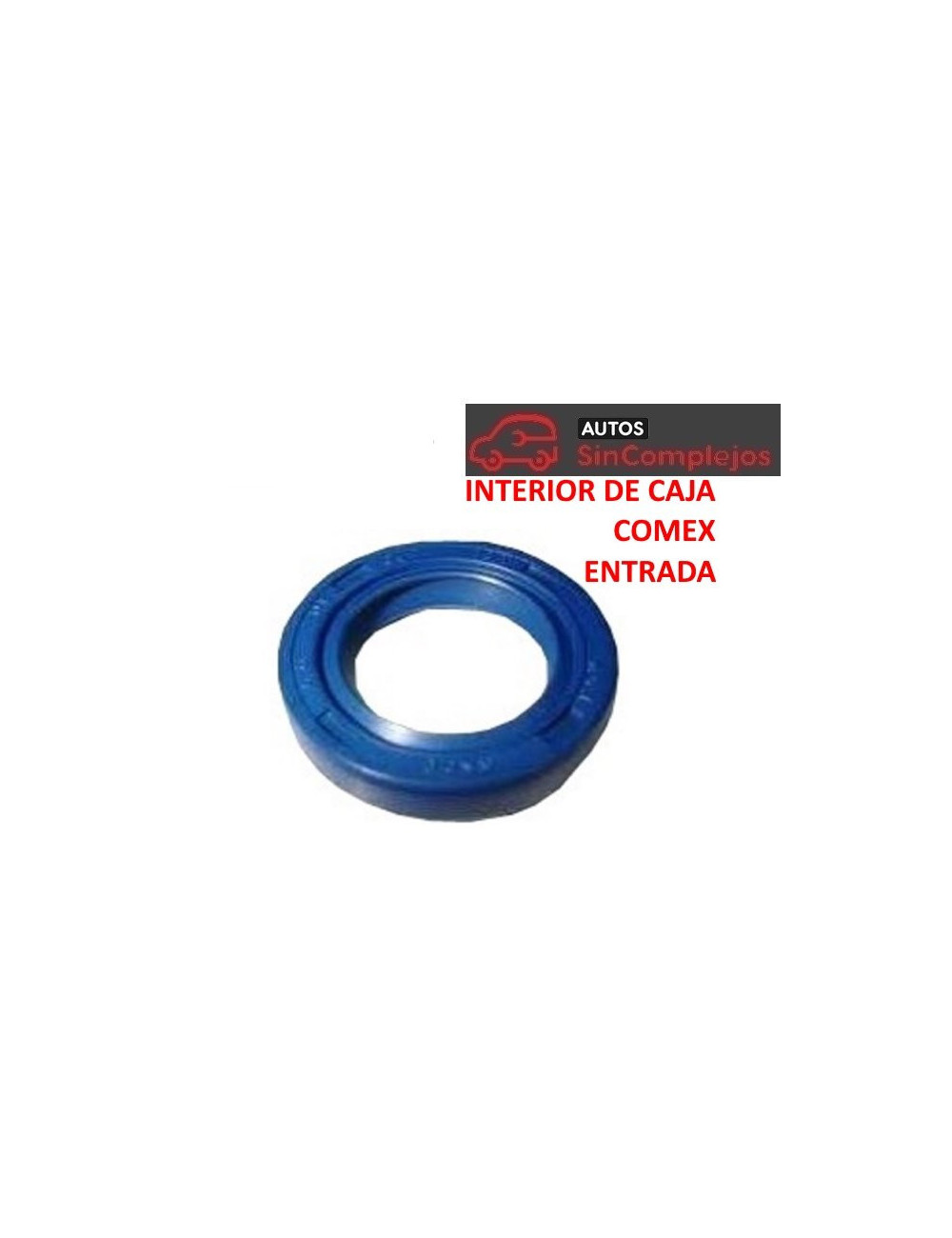 RETÉN ENTRADA CAJA CAMBIO COMEX RETÉN ENTRADA CAJA CAMBIO COMEX